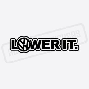 LOWER IT